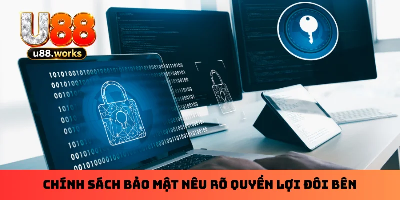 Chính sách bảo mật nêu rõ quyền lợi đôi bên Chính sách bảo mật nêu rõ quyền lợi đôi bên