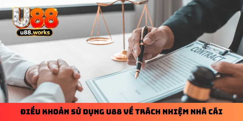 Điều khoản sử dụng U88 về trách nhiệm nhà cái Điều khoản sử dụng U88 về trách nhiệm nhà cái