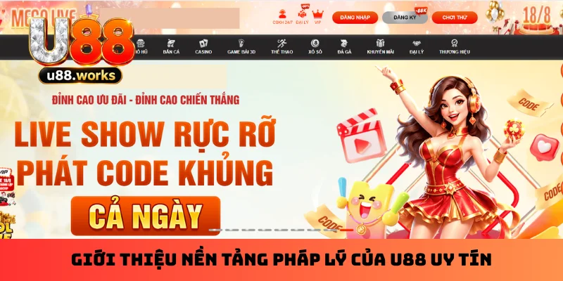 Giới thiệu nền tảng pháp lý của U88 uy tín